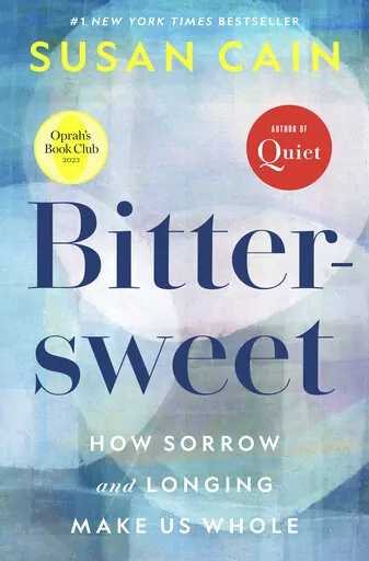 This cover image released by Crown shows "Bittersweet: How Sorrow and Longing Make Us Whole" by Susan Cain. (Crown via AP)